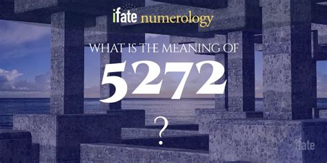 Number The Meaning of the Number 5272