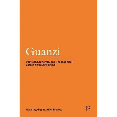 Guanzi - (princeton Library Of Asian Translations) By W Allyn Rickett ...