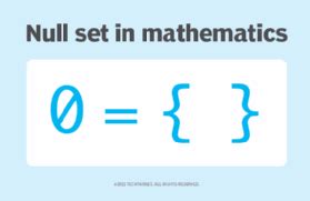 What is a null set in mathematics? – TechTarget Definition