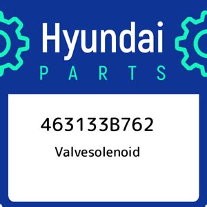 463133B762 Hyundai Valvesolenoid 463133B762, New Genuine OEM Part | eBay