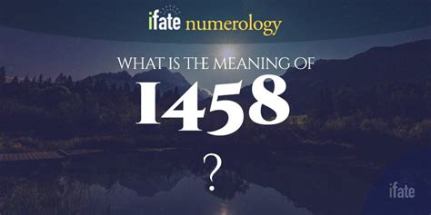 Number The Meaning of the Number 1458
