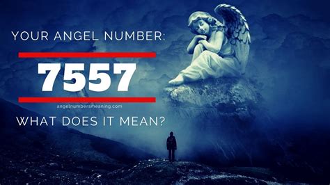 7557 Angel Number – Meaning and Symbolism