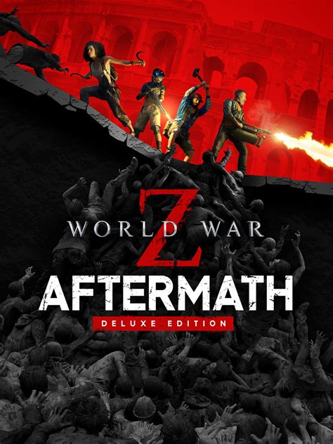 World War Z: Aftermath - Deluxe Edition | Descárgalo y cómpralo hoy ...