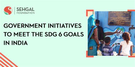 Government Initiatives To Meet The SDG 6 Goals In India