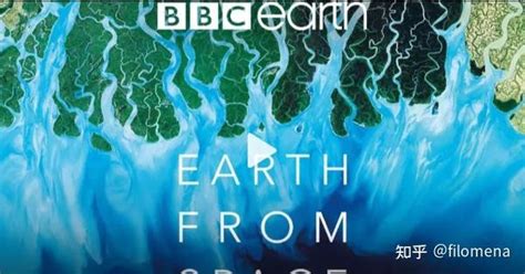 豆瓣9.5分！超级震撼的BBC 纪录片 《Earth From Space 从太空看地球》，带英文字幕 - 知乎