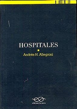 Libro Hospitales De Andres H Allegroni - Buscalibre