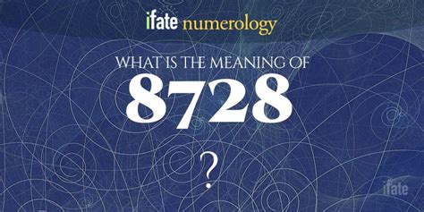 Number The Meaning of the Number 8728