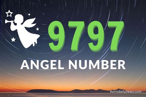 9797 Angel Number Meaning and Symbolism - AstroDailyNews