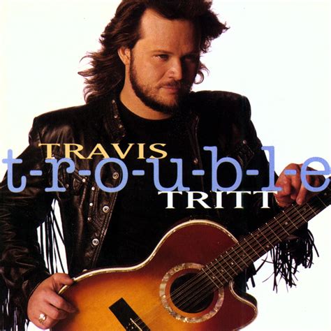 Listen Free to Travis Tritt - T-R-O-U-B-L-E Radio | iHeartRadio