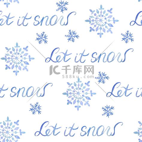 水彩手绘无缝图案与让它下雪短语刻字和蓝色雪花。高清摄影大图-千库网