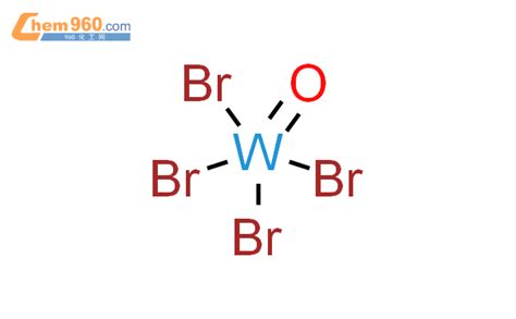 13520-77-9,四溴氧化钨化学式、结构式、分子式、mol – 960化工网