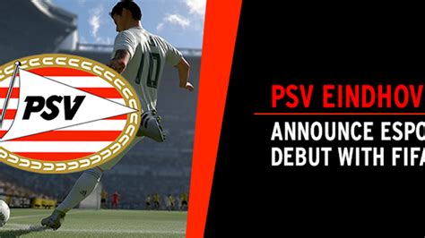 PSV Eindhoven Announce eSports debut with FIFA 17