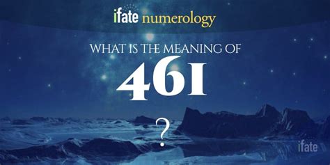Number The Meaning of the Number 461