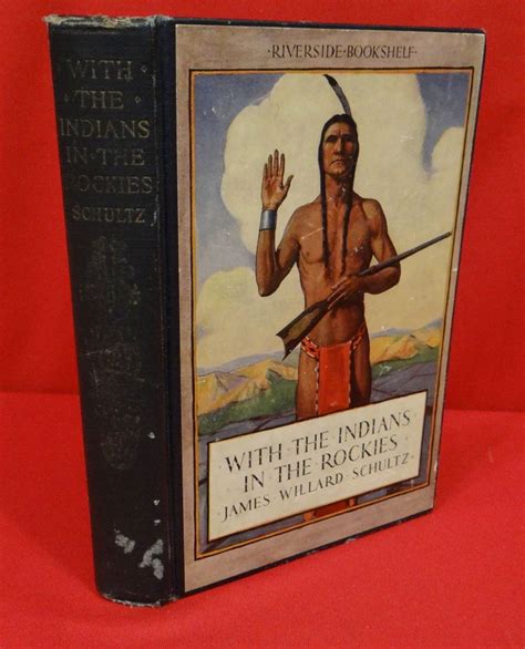 Schultz, James Willard, With the Indians in the Rockies, 1st ed., Blue ...