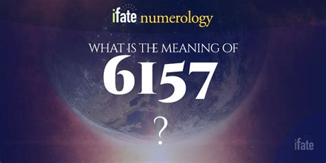 Number The Meaning of the Number 6157