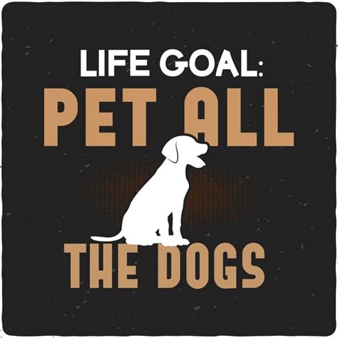 Objetivo de vida animal de estimação tipografia de todos os cães design ...