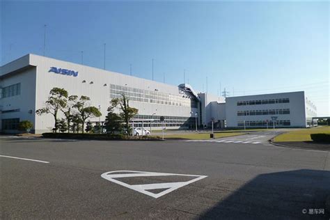 探访日本爱信工厂 全面发展的零部件企业_易车