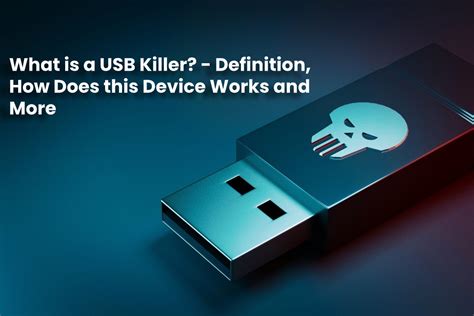 What is a USB Killer? - Definition, How Does this Device Works and More