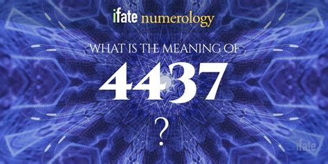 Number The Meaning of the Number 4437