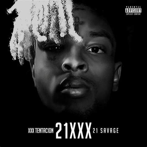 21xxx by 21 Savage and XXXTentacion - Music Charts