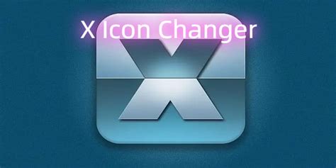 X Icon Changer改图标下载-x icon changer app download-X Icon Changer软件(x图标转换器 ...