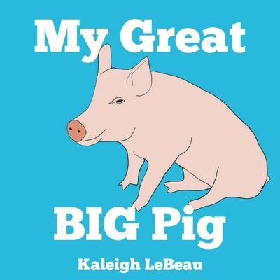 My Great Big Pig – Educational Book, 9780578916330