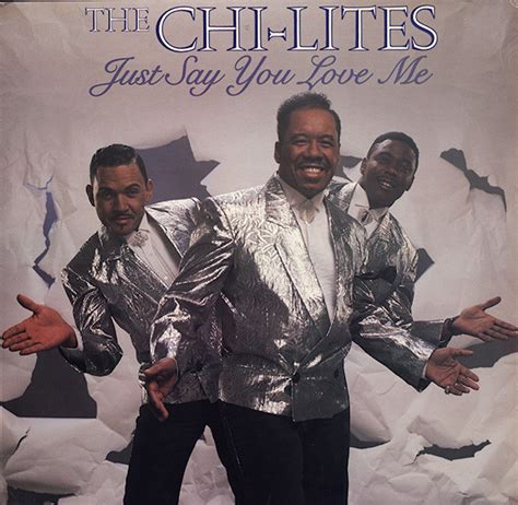 The Chi-Lites - Just Say You Love Me (Vinyl, LP) | Discogs