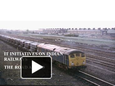 PPT – IT INITIATIVES ON INDIAN RAILWAYS PowerPoint presentation | free ...