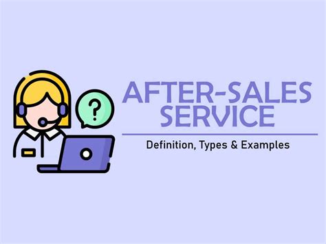 After-Sales Service - Definition, Types & Examples | Marketing Tutor
