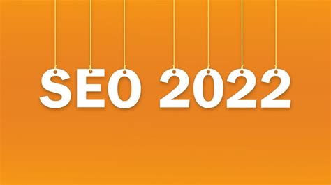 2022年のSEO対策～シン・SEO時代に向き合いたい要点を分析～