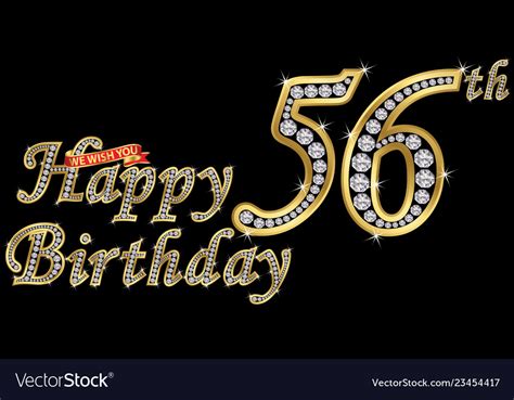 56 years happy birthday golden sign with diamonds Vector Image