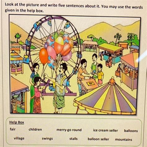 Look at the picture and write five sentences about it. You may use the ...