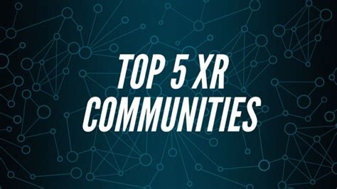 5 انجمن XR برای کمک به همگام شدن با آخرین روندهای XR در سال 2021 - سئو ...