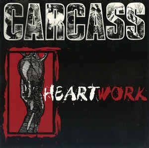 Carcass - Heartwork | Releases, Reviews, Credits | Discogs