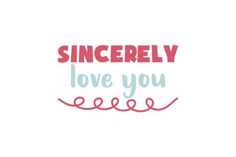 Sincerely Love You Valentine Quotes Graphic by samagata · Creative Fabrica