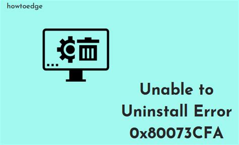 Fix: Unable to Uninstall Error 0x80073CFA in Microsoft Store
