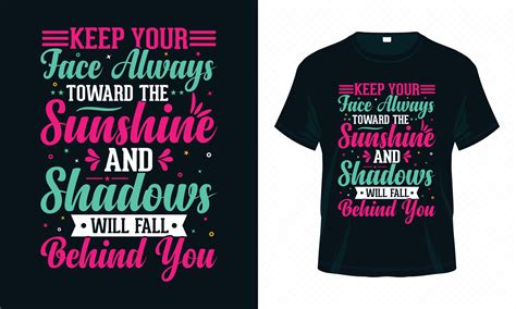 Keep Your Face Always Toward the Sunshine-Motivational Typography T ...