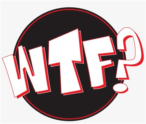 About Wtf - Wtf Logo PNG Image | Transparent PNG Free Download on SeekPNG