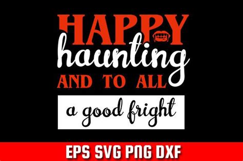 Happy Haunting and to All a Good Fright Graphic by Creative Cohort ...