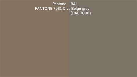 Pantone 7531 C vs RAL Beige grey (RAL 7006) side by side comparison