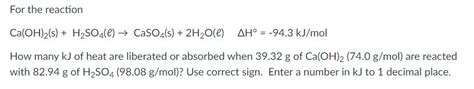 Answered: For the reaction Ca(OH)2(s) + H2SO4(e)… | bartleby