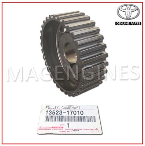 13523-17010 TOYOTA GENUINE CAMSHAFT TIMING PULLEY – Mag Engines