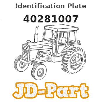 40281007 John Deere Identification Plate :: AVS.Parts