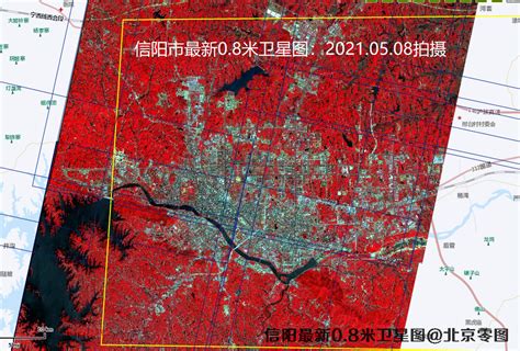 河南省2021年最新卫星图-信阳市最新卫星图查询报告