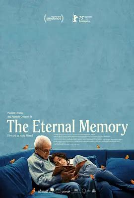 《永恒的记忆》2023智利电影正片 免费在线播放 - kin热点