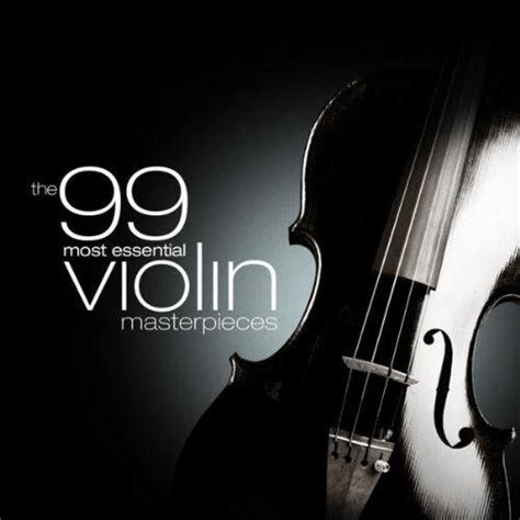 《99首好听的小提琴协奏曲选集》(99 Most Essential Violin Masterpieces)专辑介绍_word文档在线阅读与 ...