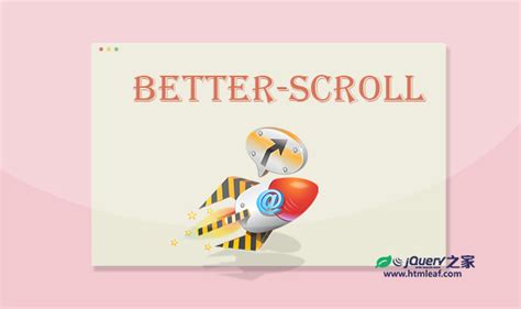 better-scroll|用于移动端滚动的js插件_jQuery之家-自由分享jQuery、html5、css3的插件库