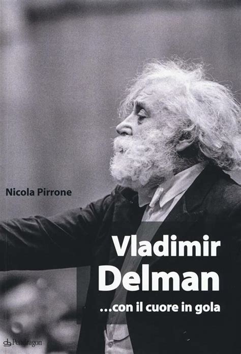 Vladimir Delman... con il cuore in gola - Nicola Pirrone - Libro ...