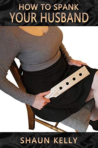 Amazon.com: How to Spank Your Husband: five tales of female led ...