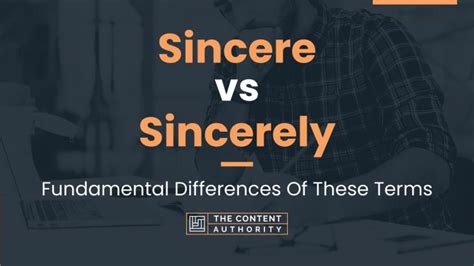 Sincere vs Sincerely: Fundamental Differences Of These Terms